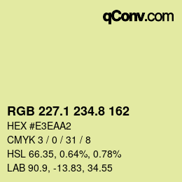 カラーコード: RGB 227.1 234.8 162 | qconv.com