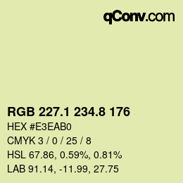 カラーコード: RGB 227.1 234.8 176 | qconv.com