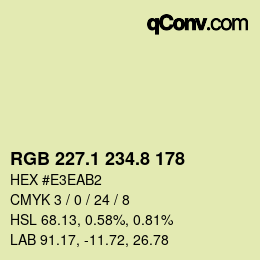 カラーコード: RGB 227.1 234.8 178 | qconv.com