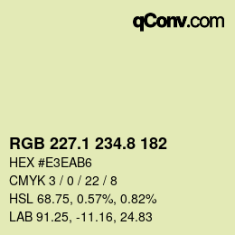 カラーコード: RGB 227.1 234.8 182 | qconv.com