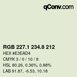 カラーコード: RGB 227.1 234.8 212 | qconv.com