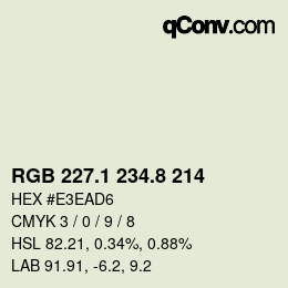 カラーコード: RGB 227.1 234.8 214 | qconv.com