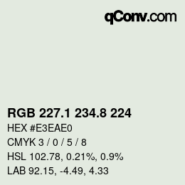 カラーコード: RGB 227.1 234.8 224 | qconv.com