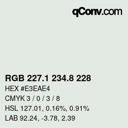 カラーコード: RGB 227.1 234.8 228 | qconv.com