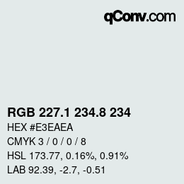 Color code: RGB 227.1 234.8 234 | qconv.com