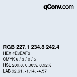 カラーコード: RGB 227.1 234.8 242.4 | qconv.com