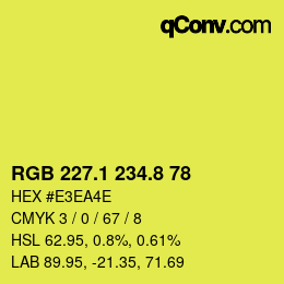 カラーコード: RGB 227.1 234.8 78 | qconv.com