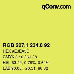 カラーコード: RGB 227.1 234.8 92 | qconv.com