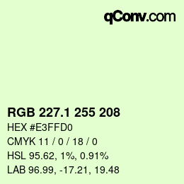 カラーコード: RGB 227.1 255 208 | qconv.com