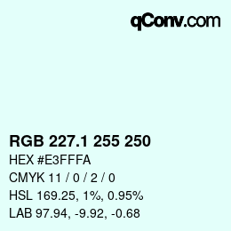 Color code: RGB 227.1 255 250 | qconv.com
