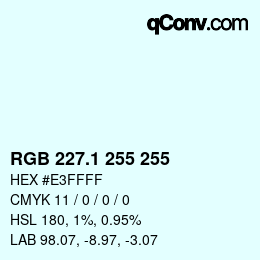 Color code: RGB 227.1 255 255 | qconv.com
