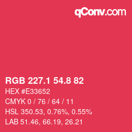 カラーコード: RGB 227.1 54.8 82 | qconv.com