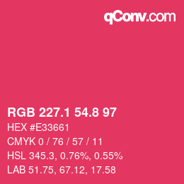 カラーコード: RGB 227.1 54.8 97 | qconv.com