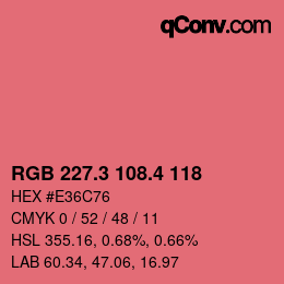 カラーコード: RGB 227.3 108.4 118 | qconv.com