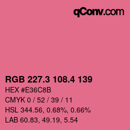 カラーコード: RGB 227.3 108.4 139 | qconv.com