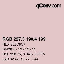 カラーコード: RGB 227.3 198.4 199 | qconv.com