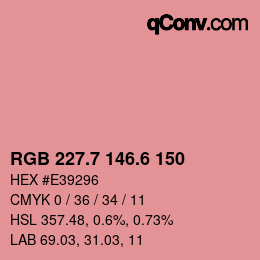 カラーコード: RGB 227.7 146.6 150 | qconv.com