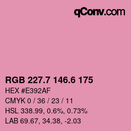 カラーコード: RGB 227.7 146.6 175 | qconv.com