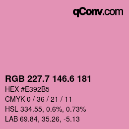 カラーコード: RGB 227.7 146.6 181 | qconv.com