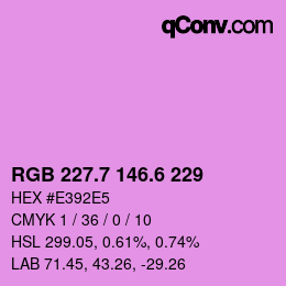 カラーコード: RGB 227.7 146.6 229 | qconv.com