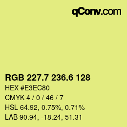 カラーコード: RGB 227.7 236.6 128 | qconv.com
