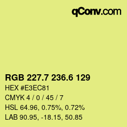 カラーコード: RGB 227.7 236.6 129 | qconv.com