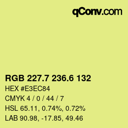 カラーコード: RGB 227.7 236.6 132 | qconv.com