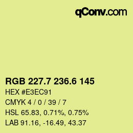 カラーコード: RGB 227.7 236.6 145 | qconv.com