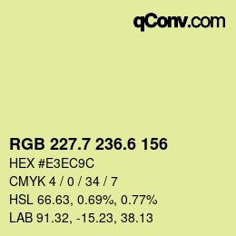 カラーコード: RGB 227.7 236.6 156 | qconv.com