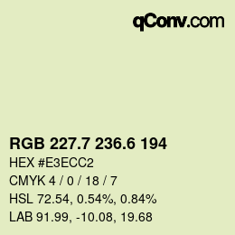カラーコード: RGB 227.7 236.6 194 | qconv.com