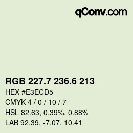 カラーコード: RGB 227.7 236.6 213 | qconv.com