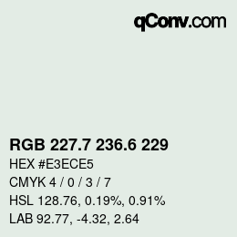カラーコード: RGB 227.7 236.6 229 | qconv.com