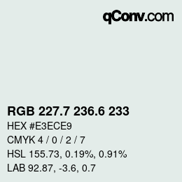 カラーコード: RGB 227.7 236.6 233 | qconv.com