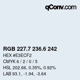 カラーコード: RGB 227.7 236.6 242 | qconv.com