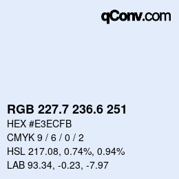 カラーコード: RGB 227.7 236.6 251 | qconv.com