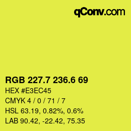 カラーコード: RGB 227.7 236.6 69 | qconv.com