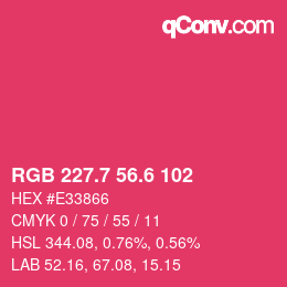 カラーコード: RGB 227.7 56.6 102 | qconv.com