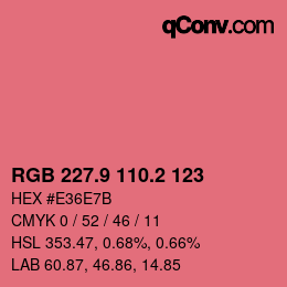 カラーコード: RGB 227.9 110.2 123 | qconv.com