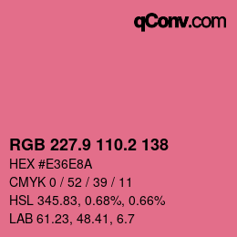 カラーコード: RGB 227.9 110.2 138 | qconv.com