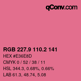 カラーコード: RGB 227.9 110.2 141 | qconv.com