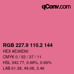 カラーコード: RGB 227.9 110.2 144 | qconv.com