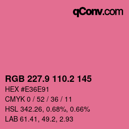カラーコード: RGB 227.9 110.2 145 | qconv.com