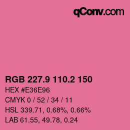 カラーコード: RGB 227.9 110.2 150 | qconv.com