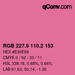 カラーコード: RGB 227.9 110.2 153 | qconv.com