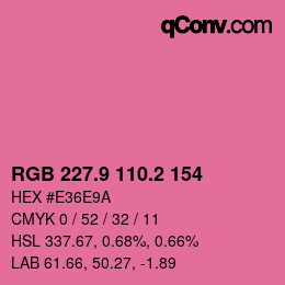カラーコード: RGB 227.9 110.2 154 | qconv.com