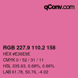 カラーコード: RGB 227.9 110.2 158 | qconv.com
