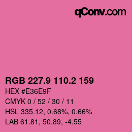 カラーコード: RGB 227.9 110.2 159 | qconv.com
