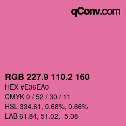 カラーコード: RGB 227.9 110.2 160 | qconv.com