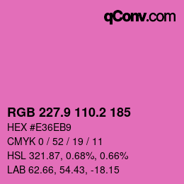 カラーコード: RGB 227.9 110.2 185 | qconv.com