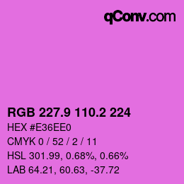 カラーコード: RGB 227.9 110.2 224 | qconv.com